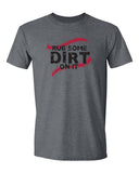 Baseball/Softball Rub Some Dirt On It T-Shirt Template