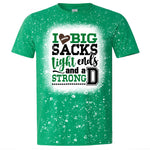 I love Big Sacks, Tight Ends and a Strong D Football T-shirt