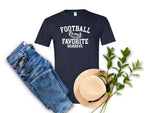 Football is my Favorite Season T-Shirt